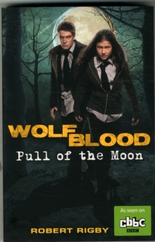 Wolfblood: Pull of the Moon, Paperback Book Wolfblood: Pull of the Moon, Paperback Book