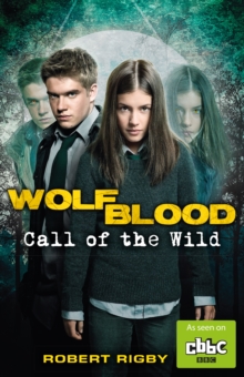Wolfblood: Call of the Wild, Paperback Book Wolfblood: Call of the Wild, Paperback Book