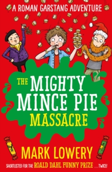 The Mighty Mince Pie Massacre, Paperback / softback Book The Mighty Mince Pie Massacre, Paperback / softback Book