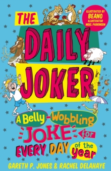 The Daily Joker : A Belly-Wobbling Joke for Every Day of the Year, Paperback / softback Book The Daily Joker : A Belly-Wobbling Joke for Every Day of the Year, Paperback / softback Book
