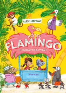 Bonnier Books Uk Hotel Flamingo, Holiday Heatwave