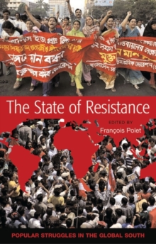 The State of Resistance : Popular Struggles in the Global South