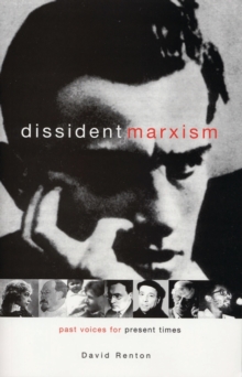 Dissident Marxism : Past Voices for Present Times