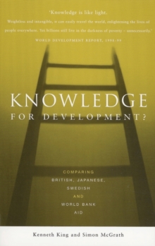 Knowledge for Development? : Comparing British, Japanese, Swedish and World Bank Aid