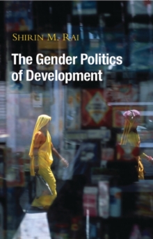 The Gender Politics of Development : Essays in Hope and Despair