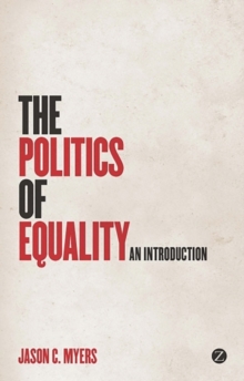 The Politics of Equality : An Introduction, Hardback Book The Politics of Equality : An Introduction, Hardback Book