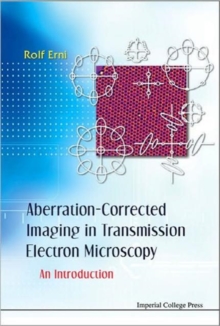 Aberration-corrected Imaging In Transmission Electron Microscopy: An Introduction, Hardback Book Aberration-corrected Imaging In Transmission Electron Microscopy: An Introduction, Hardback Book
