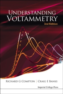 Understanding Voltammetry (2nd Edition), Paperback / softback Book Understanding Voltammetry (2nd Edition), Paperback / softback Book