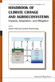 Handbook Of Climate Change And Agroecosystems: Impacts, Adaptation, And Mitigation, Hardback Book Handbook Of Climate Change And Agroecosystems: Impacts, Adaptation, And Mitigation, Hardback Book