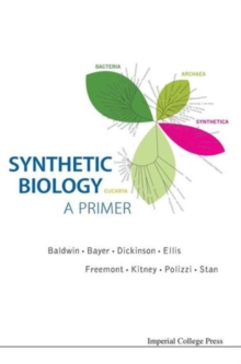 Synthetic Biology - A Primer, Hardback Book Synthetic Biology - A Primer, Hardback Book