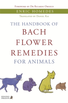 The Handbook of Bach Flower Remedies for Animals