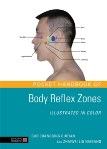Pocket Handbook of Body Reflex Zones Illustrated in Color, Paperback / softback Book Pocket Handbook of Body Reflex Zones Illustrated in Color, Paperback / softback Book