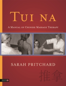 Tui na : A Manual of Chinese Massage Therapy