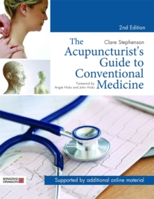 The Acupuncturist's Guide to Conventional Medicine, Second Edition