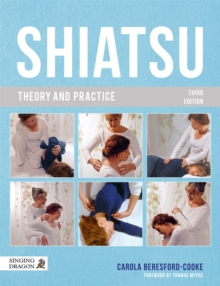 Shiatsu Theory and Practice, Hardback Book Shiatsu Theory and Practice, Hardback Book