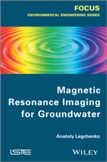Magnetic Resonance Imaging for Groundwater, Hardback Book Magnetic Resonance Imaging for Groundwater, Hardback Book