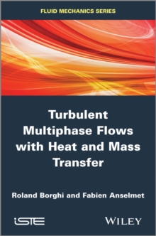 Turbulent Multiphase Flows with Heat and Mass Transfer, Hardback Book Turbulent Multiphase Flows with Heat and Mass Transfer, Hardback Book