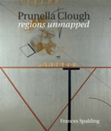 Prunella Clough : Regions Unmapped, Hardback Book Prunella Clough : Regions Unmapped, Hardback Book
