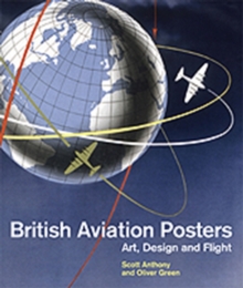 British Aviation Posters : Art, Design and Flight, Hardback Book British Aviation Posters : Art, Design and Flight, Hardback Book