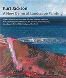 Kurt Jackson : A New Genre of Landscape Painting, Paperback Book Kurt Jackson : A New Genre of Landscape Painting, Paperback Book