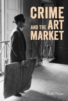 Crime and the Art Market, Hardback Book Crime and the Art Market, Hardback Book