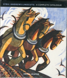 Sybil Andrews Linocuts : A Complete Catalogue, Hardback Book Sybil Andrews Linocuts : A Complete Catalogue, Hardback Book