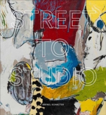 Street to Studio, Hardback Book Street to Studio, Hardback Book