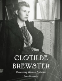 Clotilde Brewster : Pioneering Woman Architect