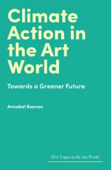 Climate Action in the Art World : Towards a Greener Future