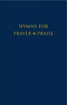 Hymns for Prayer and Praise Melody edition