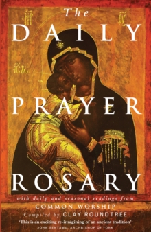 The Daily Prayer Rosary : with Daily and Seasonal Readings from Common Worship