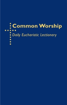 Common Worship Daily Eucharistic Lectionary : Fresh Perspectives on the Spirituality of the Desert