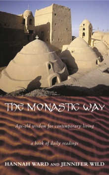 The Monastic Way : A Journey Through the Year