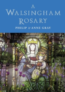 A Walsingham Rosary, Paperback / softback Book A Walsingham Rosary, Paperback / softback Book