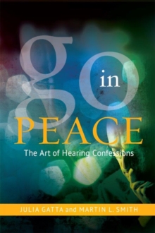 Go In Peace : The Art of Hearing Confessions