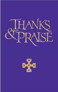 Thanks and Praise Words Edition : A supplement to the Church Hymnal