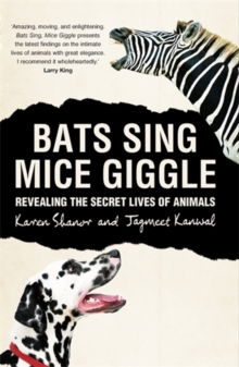 Bats Sing, Mice Giggle : Revealing the Secret Lives of Animals, Hardback Book Bats Sing, Mice Giggle : Revealing the Secret Lives of Animals, Hardback Book