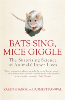 Bats Sing, Mice Giggle : The Surprising Science of Animals' Inner Lives, Paperback Book Bats Sing, Mice Giggle : The Surprising Science of Animals' Inner Lives, Paperback Book
