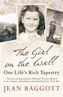 The Girl on the Wall : One Life's Rich Tapestry, Paperback Book The Girl on the Wall : One Life's Rich Tapestry, Paperback Book