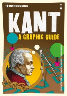 Introducing Kant : A Graphic Guide, Paperback Book Introducing Kant : A Graphic Guide, Paperback Book