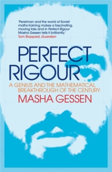 Perfect Rigour : A Genius and the Mathematical Breakthrough of the Century, Paperback Book Perfect Rigour : A Genius and the Mathematical Breakthrough of the Century, Paperback Book