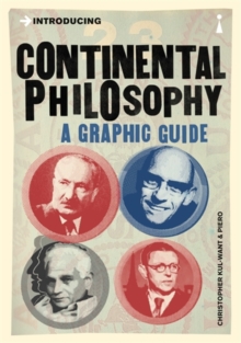 Introducing Continental Philosophy : A Graphic Guide