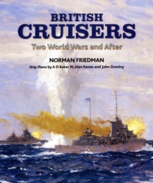 British Cruisers : From Treaties to the Present, Hardback Book British Cruisers : From Treaties to the Present, Hardback Book