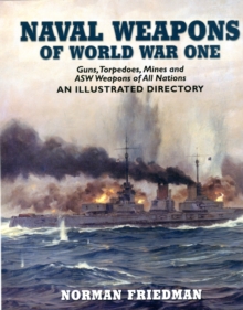 Naval Weapons of World War One, Hardback Book Naval Weapons of World War One, Hardback Book