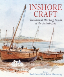 Inshore Craft : Traditional Working Vessels of the British Isles, Paperback Book Inshore Craft : Traditional Working Vessels of the British Isles, Paperback Book