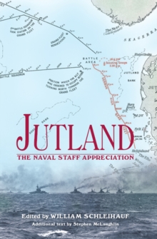 Jutland : The Naval Staff Appreciation