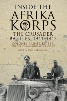 Inside the Afrika Korps : The Crusader Battles, 1941-1942