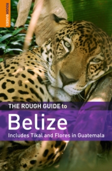 The Rough Guide to Belize