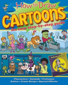 How to Draw Cartoons : An Easy Step by Step Guide, Paperback Book How to Draw Cartoons : An Easy Step by Step Guide, Paperback Book