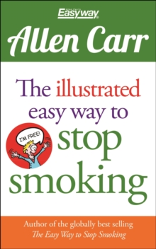 The Illustrated Easy Way to Stop Smoking, Paperback Book The Illustrated Easy Way to Stop Smoking, Paperback Book